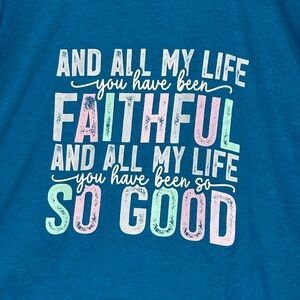 All My Life You Have Been Faithful & So Good Women XL Eternal Light Gildan NWOT